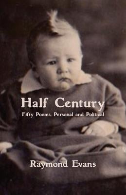 Half Century by Evans, Raymond