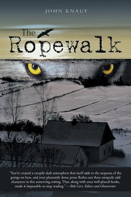 The Ropewalk by Knauf, John