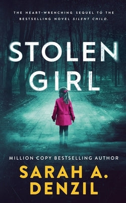Stolen Girl by Denzil, Sarah A.