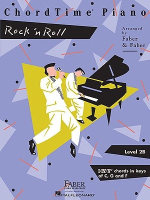 Chordtime Piano Rock 'n' Roll: Level 2b by Faber, Nancy