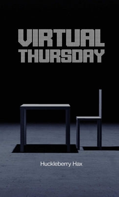 Virtual Thursday by Hax, Huckleberry
