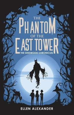 The Phantom of the East Tower by Alexander, Ellen
