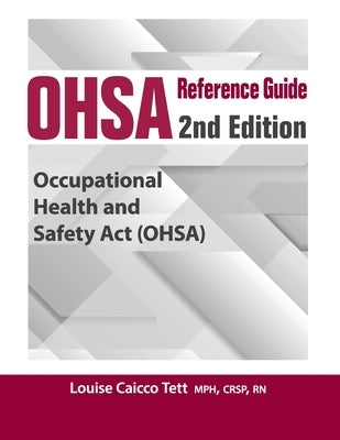 OHSA Reference Guide: 2nd Edition by Tett, Louise Caicco