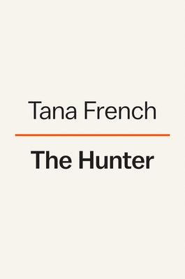 The Hunter by French, Tana