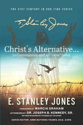 Christ's Alternative to Communism: And all Other "isms" Today by Graham, Marcia