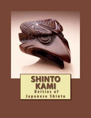 Shinto Kami: Deities of Japanese Shinto by Hoda, Jess