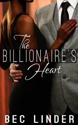 The Billionaire's Heart by Linder, Bec