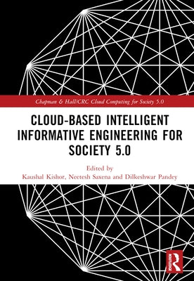 Cloud-Based Intelligent Informative Engineering for Society 5.0 by Kishor, Kaushal