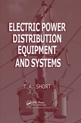 Electric Power Distribution Equipment and Systems by Short, Thomas Allen
