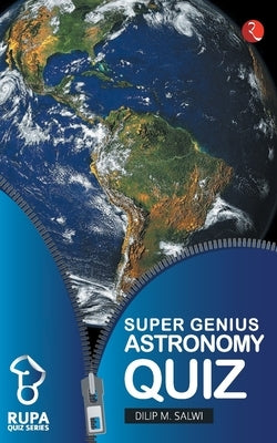 Rupa Book of Super Genius Astronomy Quiz by Salwi, Dilip M.