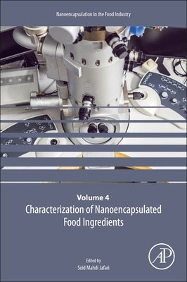 Characterization of Nanoencapsulated Food Ingredients: Volume 4 by Jafari, Seid Mahdi