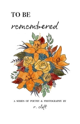 to be remembered by Clift, R.