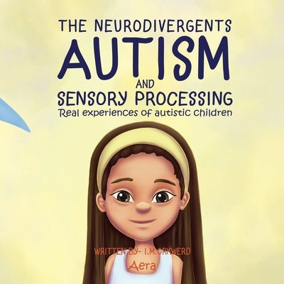 Autism & Sensory Processing: Aera by I. M. Orkwerd