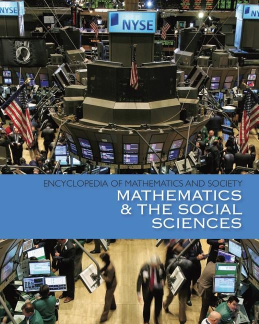 Encyclopedia of Mathematics and Society: Mathematics and the Social Sciences: 0 by Salem Press
