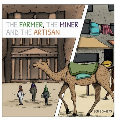 The Farmer, the Miner, and the Artisan by Bongers, Ben