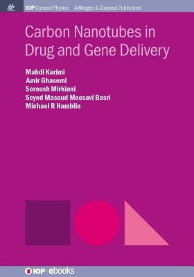 Carbon Nanotubes in Drug and Gene Delivery by Karimi, Mahdi