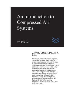 An Introduction to Compressed Air Systems by Guyer, J. Paul