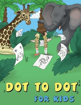 Dot to Dot for Kids: Animals by Mitten, Alex