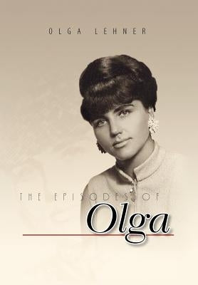 The Episodes of Olga by Lehner, Olga