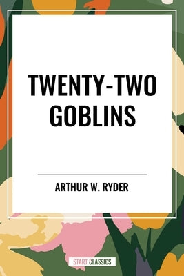 Twenty-Two Goblins by Ryder, Arthur