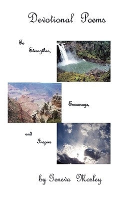 Devotional Poems to Strengthen, Encourage, and Inspire by Mosley, Geneva R.