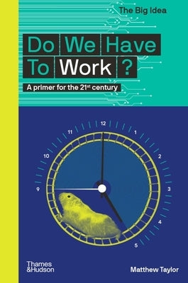 Do We Have to Work? by Taylor, Matthew