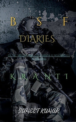 Bsf Diaries by Kumar, Sumeet