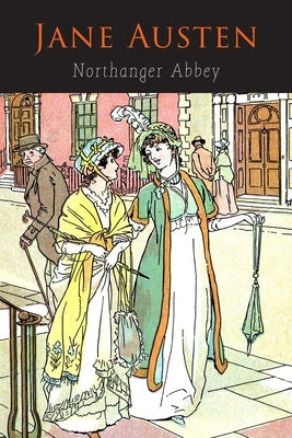 Northanger Abbey by Austen, Jane
