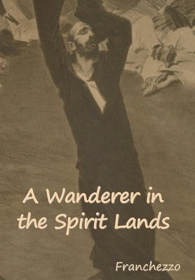 A Wanderer in the Spirit Lands by Franchezzo