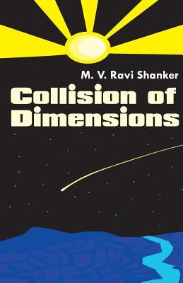 Collision of Dimensions by Shanker, M. V. Ravi