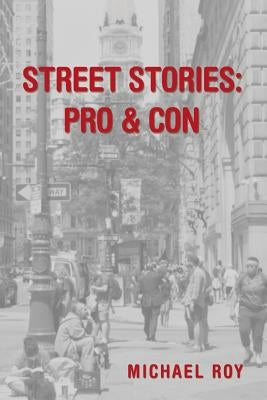 Street Stories: Pro & Con by Roy, Michael