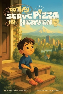 Do They Serve Pizza in Heaven? by Nicholas, Charlotte