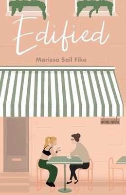 Edified by Fike, Marissa Sail