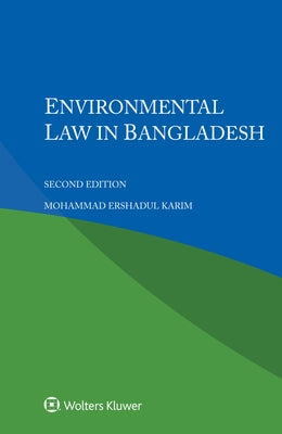 Environmental Law in Bangladesh by Ershadul Karim, Mohammad