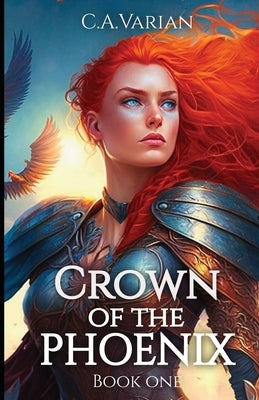 Crown of the Phoenix by Varian, C. A.
