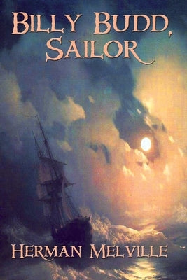 Billy Budd, Sailor by Melville, Herman
