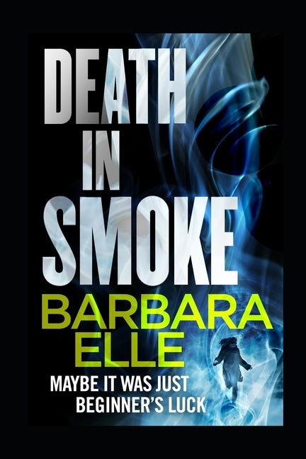 Death In Smoke by Elle, Barbara