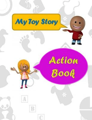 My Toy Story Action Book by Sawing, Isyaias