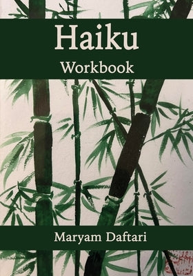 Haiku Workbook by Daftari, Maryam