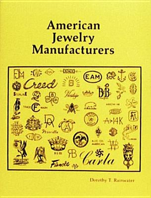 American Jewelry Manufacturers by Rainwater, Dorothy T.