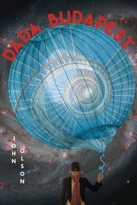 Dada Budapest by Olson, John