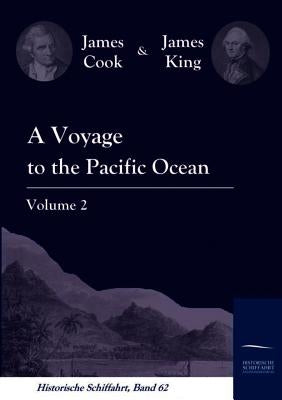 A Voyage to the Pacific Ocean Vol. 2 by Cook, James