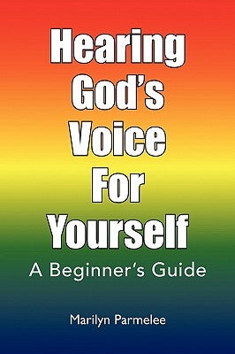 Hearing God's Voice for Yourself by Parmelee, Marilyn
