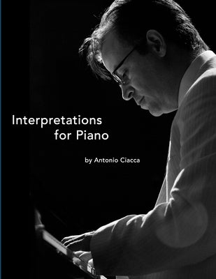 12 Interpretations for Piano by Ciacca, Antonio