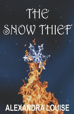 The Snow Thief by Louise, Alexandra