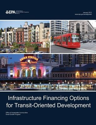 Infrastructure Financing Options for Transit-Oriented Development by Agency, U. S. Environmental Protection