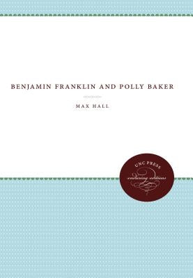 Benjamin Franklin and Polly Baker by Hall, Max