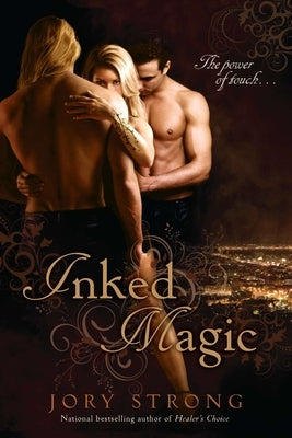 Inked Magic by Strong, Jory