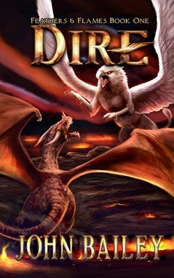 Dire by Bailey, John