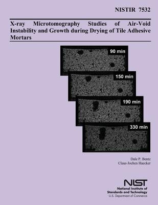 X-ray Microtomography Studies of Air-Void Instability and Growth during Drying of Tile Adhesive Mortars by Haecker, Claus-Jochen